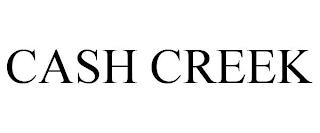 CASH CREEK trademark