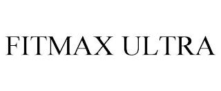 FITMAX ULTRA trademark