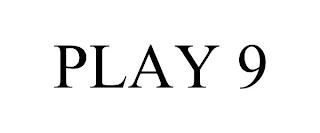 PLAY 9 trademark