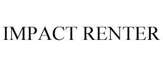 IMPACT RENTER trademark