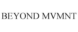 BEYOND MVMNT trademark