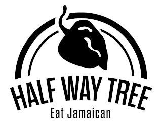 HALF WAY TREE EAT JAMAICAN trademark