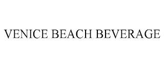 VENICE BEACH BEVERAGE trademark