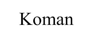 KOMAN trademark