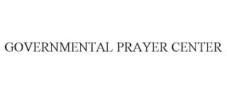 GOVERNMENTAL PRAYER CENTER trademark