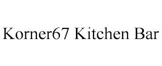 KORNER67 KITCHEN BAR trademark