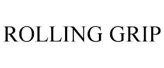 ROLLING GRIP trademark