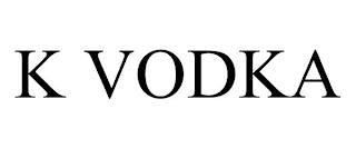 K VODKA trademark