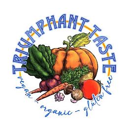 TRIUMPHANT TASTE VEGAN ORGANIC GLUTEN FREE trademark