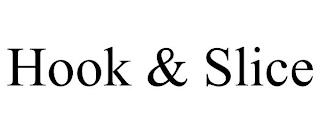 HOOK & SLICE trademark