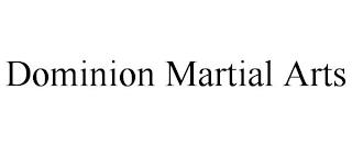 DOMINION MARTIAL ARTS trademark