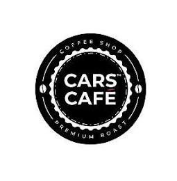 COFFEE SHOP CARS CAFE PREMIUM ROAST trademark