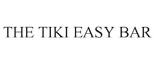 THE TIKI EASY BAR trademark