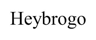 HEYBROGO trademark