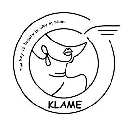 THE KEY TO BEAUTY IS ONLY IN KLAME KLAME trademark