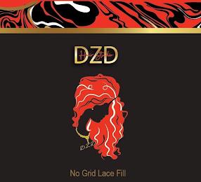 DZD HAIR STUDIO DZD NO GRID LACE FILL trademark