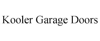 KOOLER GARAGE DOORS trademark