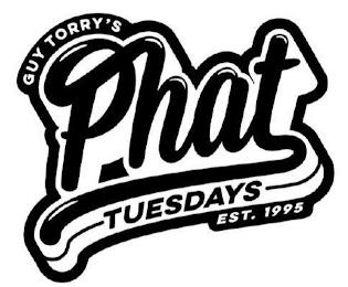 GUY TORRY'S PHAT TUESDAYS EST. 1995 trademark