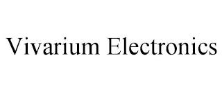 VIVARIUM ELECTRONICS trademark