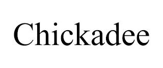 CHICKADEE trademark