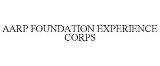 AARP FOUNDATION EXPERIENCE CORPS trademark