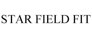 STAR FIELD FIT trademark