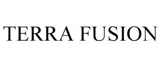 TERRA FUSION trademark