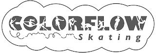 COLORFLOW SKATING trademark