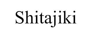 SHITAJIKI trademark