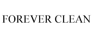 FOREVER CLEAN trademark