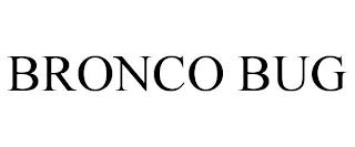 BRONCO BUG trademark