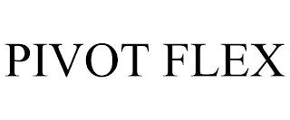 PIVOT FLEX trademark