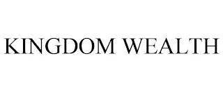 KINGDOM WEALTH trademark