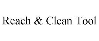 REACH & CLEAN TOOL trademark