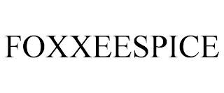 FOXXEESPICE trademark