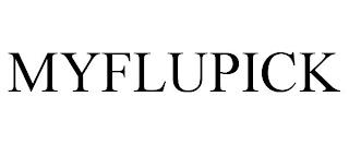 MYFLUPICK trademark