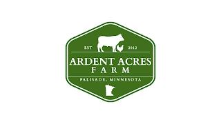 EST 2012 ARDENT ACRES FARM PALISADE, MINNESOTA trademark