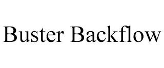 BUSTER BACKFLOW trademark