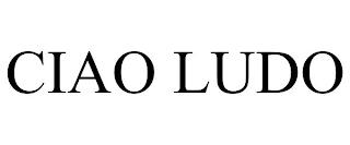 CIAO LUDO trademark