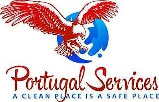 PORTUGAL SERVICES A CLEAN PLACE IS A SAFE PLACE trademark