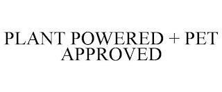 PLANT POWERED + PET APPROVED trademark