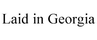 LAID IN GEORGIA trademark