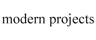 MODERN PROJECTS trademark