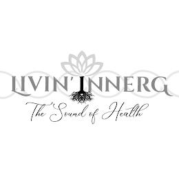 LIVIN' INNERG THE SOUND OF HEALTH trademark