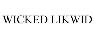 WICKED LIKWID trademark