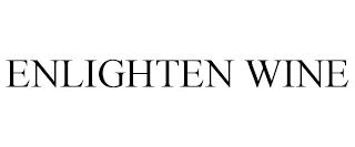 ENLIGHTEN WINE trademark