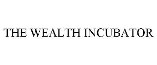 THE WEALTH INCUBATOR trademark