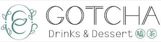 GC GOTCHA DRINKS & DESSERT trademark