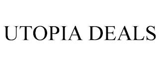 UTOPIA DEALS trademark