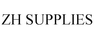 ZH SUPPLIES trademark